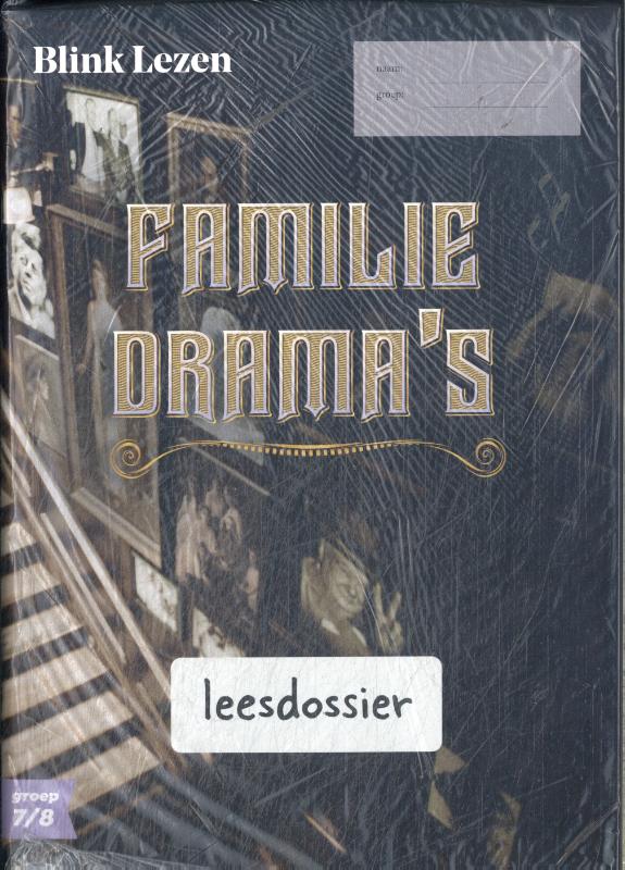 Blink Lezen leesdossier gr 7/8 pakket B thema 1: Familiedrama's