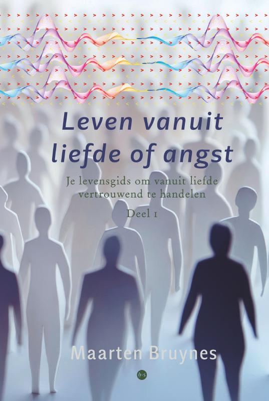 Leven vanuit liefde of angst