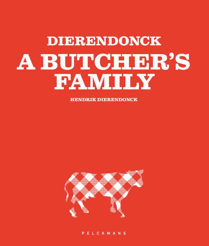 DIERENDONCK - A Butcher's Family (Nederlandse editie)