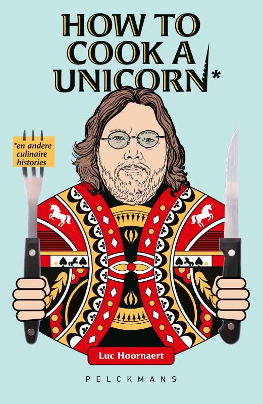 How to cook a unicorn en andere culinaire histories