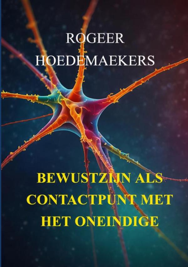 Bewustzijn als contactpunt met het oneindige