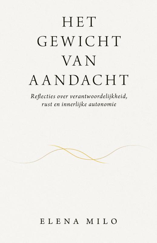 Het gewicht van aandacht