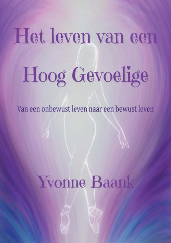 Het leven van een Hoog Gevoelige