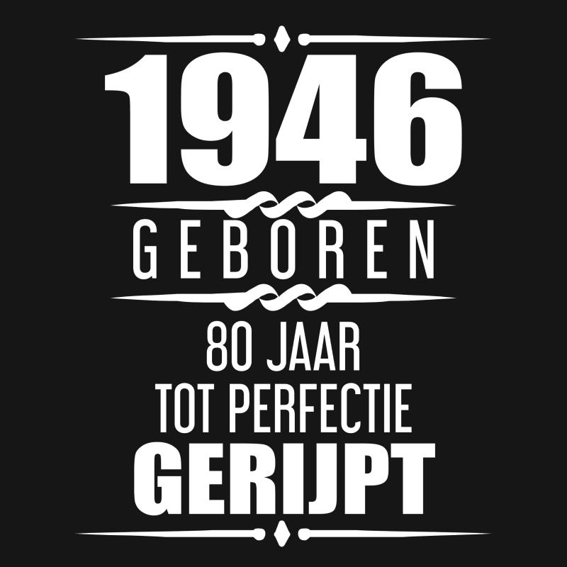 1946 Geboren 80 Jaar Tot Perfectie Gerijpt