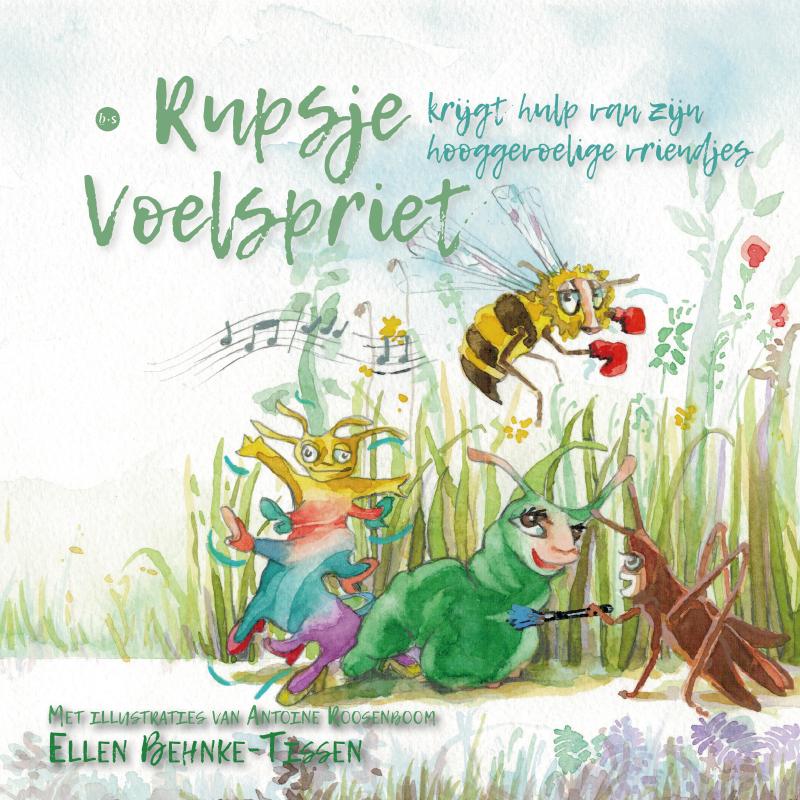 Rupsje Voelspriet krijgt hulp van zijn hooggevoelige vriendjes