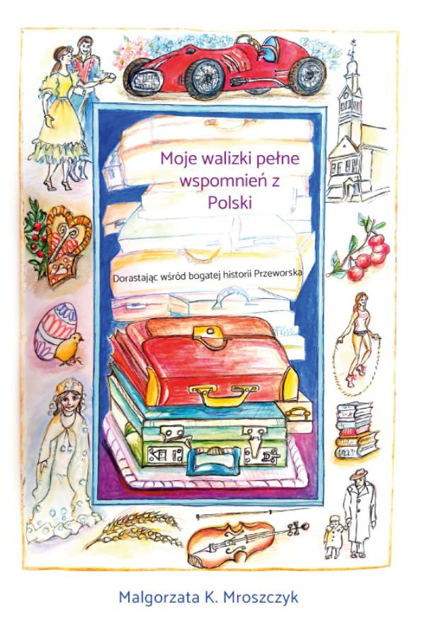 Moje walizki pełne wspomnień z Polski