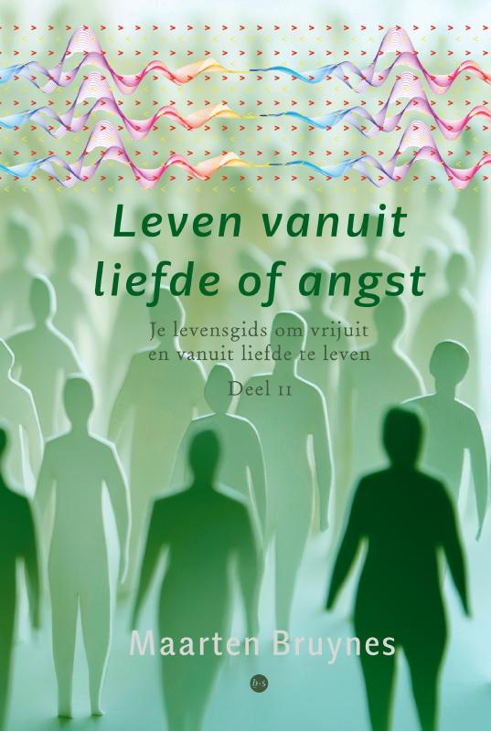 Leven vanuit liefde of angst