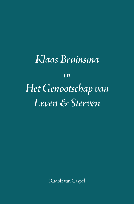 Klaas Bruinsma en Het Genootschap van Leven & Sterven