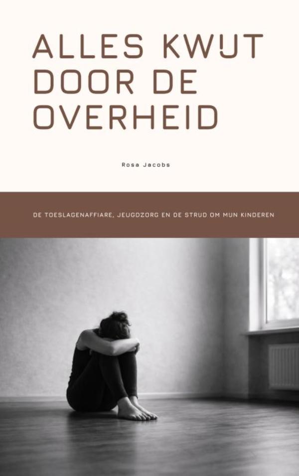 Alles kwijt door de overheid