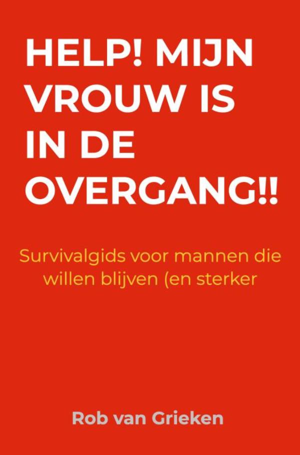 Help! Mijn vrouw is in de overgang!!
