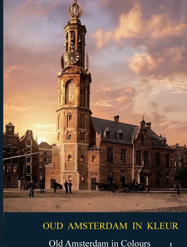 Oud Amsterdam in kleur / Old Amsterdan in Colour
