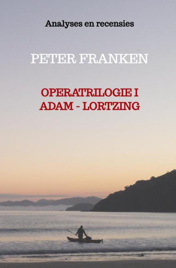 Operatrilogie I Adam - Lortzing