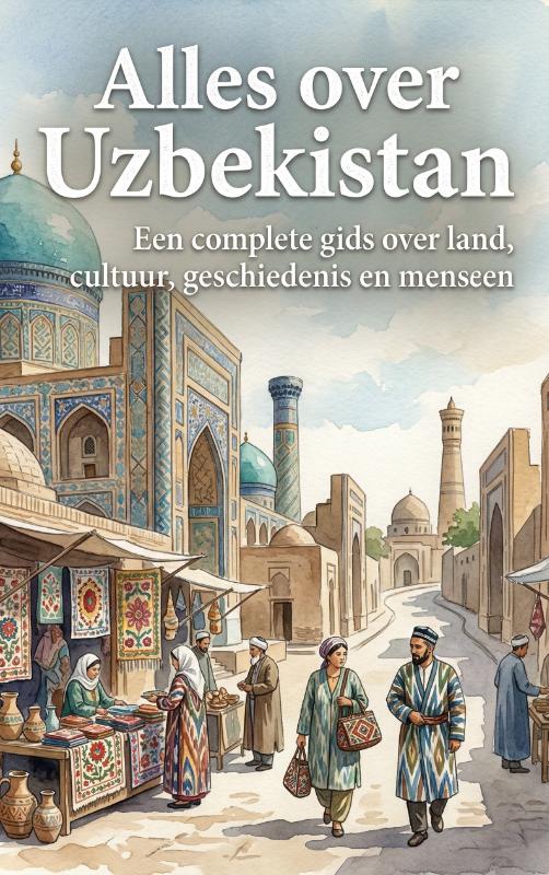 Alles over Uzbekistan