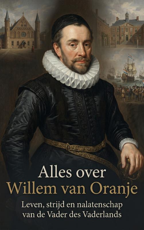 Alles over Willem van Oranje