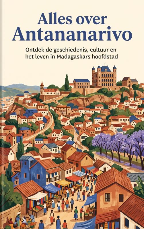 Alles over Antananarivo