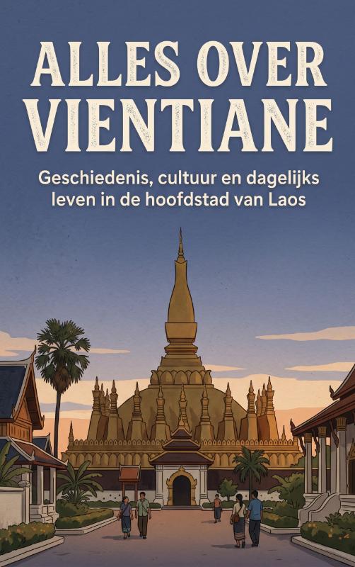 Alles over Vientiane
