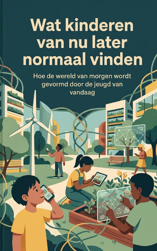 Wat kinderen van nu later normaal vinden