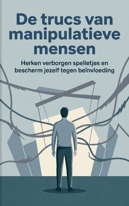 De trucs van manipulatieve mensen