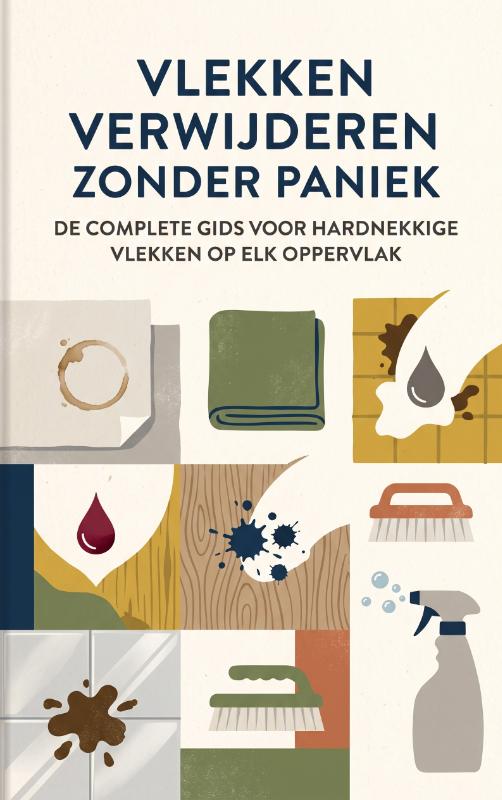 Vlekken verwijderen zonder paniek
