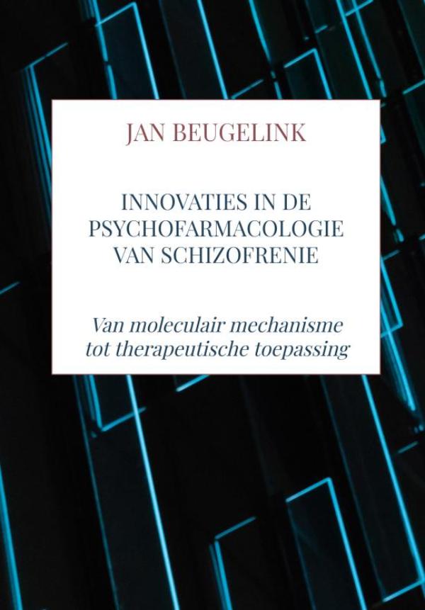 Innovaties in de psychofarmacologie van schizofrenie