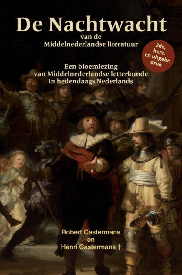 De Nachtwacht van de Middelnederlandse literatuur