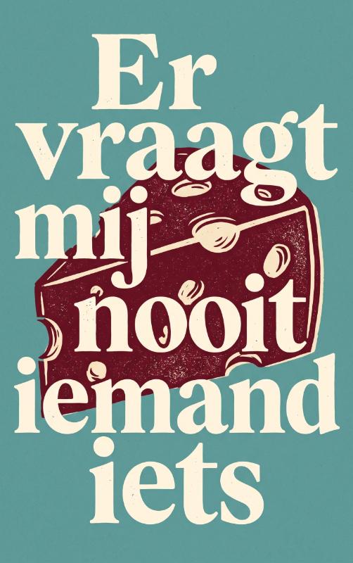 Er vraagt mij nooit iemand iets