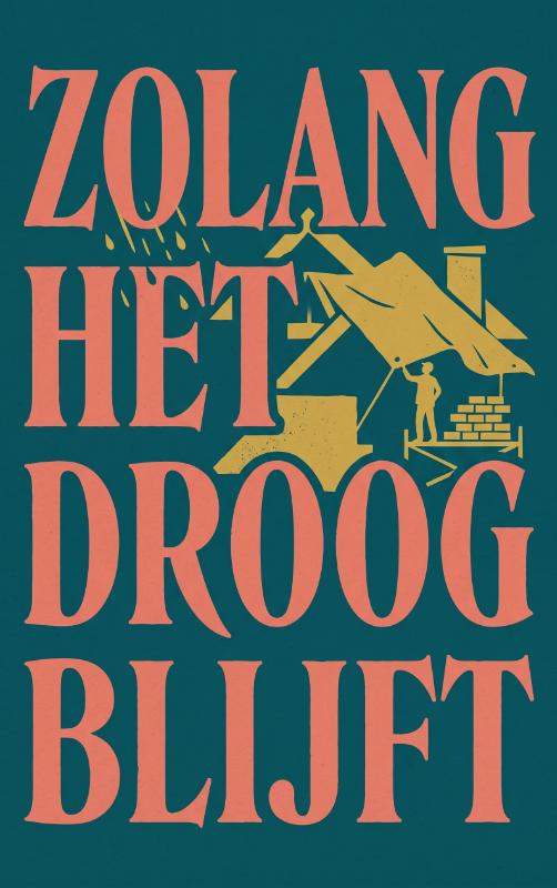 Zolang het droog blijft
