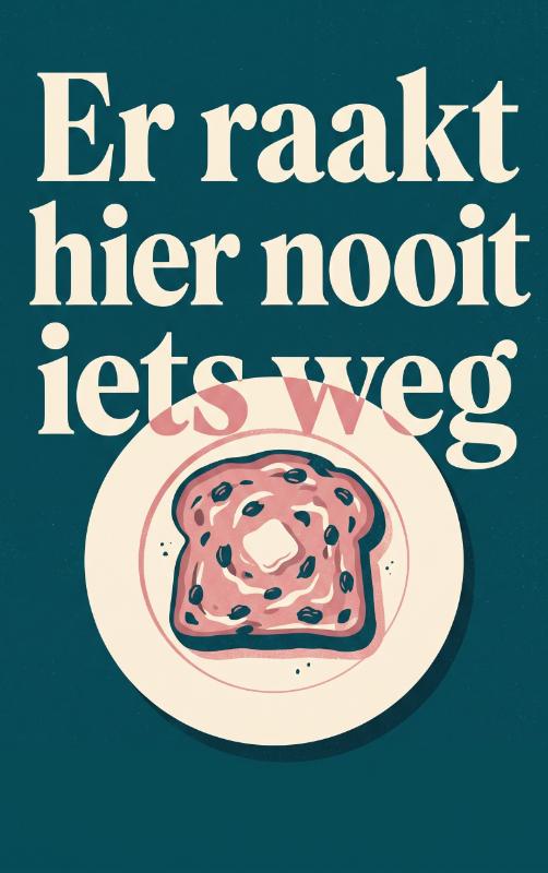 Er raakt hier nooit iets weg