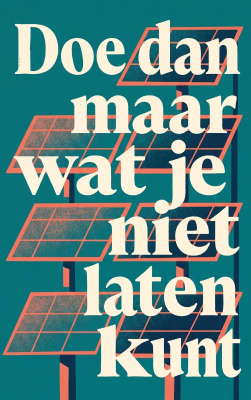 Doe dan maar wat je niet laten kunt