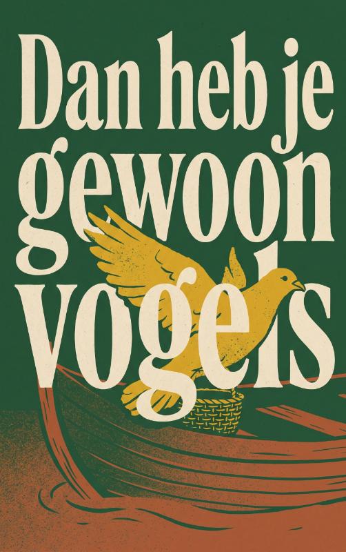 Dan heb je gewoon vogels