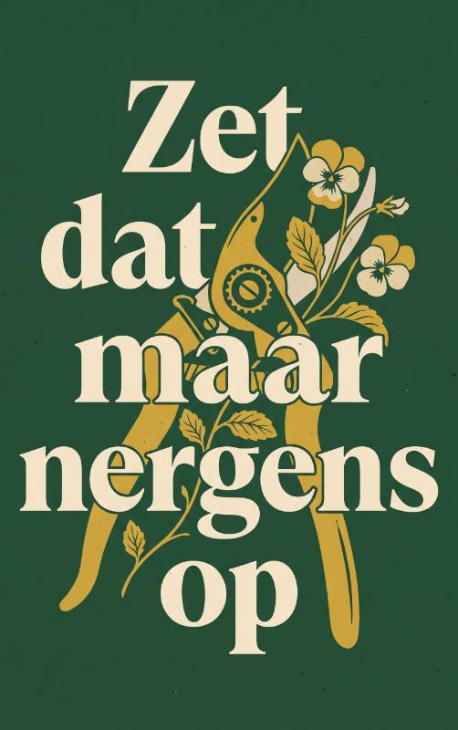 Zet dat maar nergens op