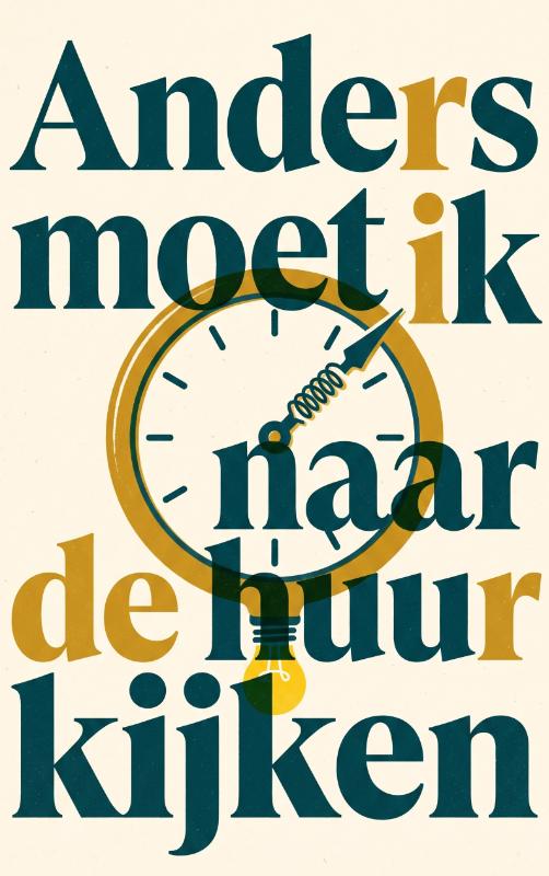Anders moet ik naar de huur kijken