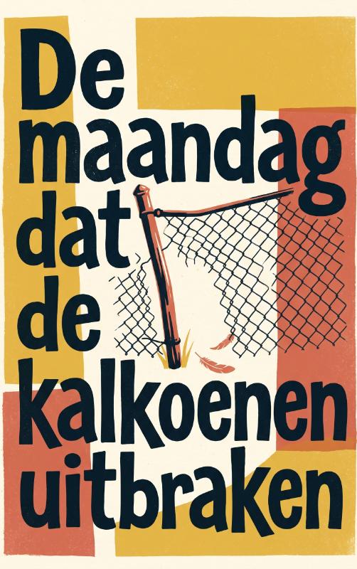 De maandag dat de kalkoenen uitbraken