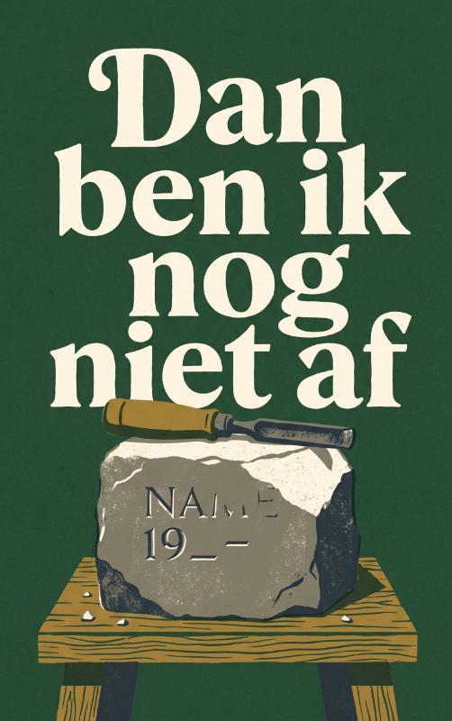 Dan ben ik nog niet af