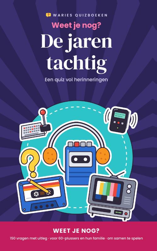 Weet je nog? De jaren tachtig