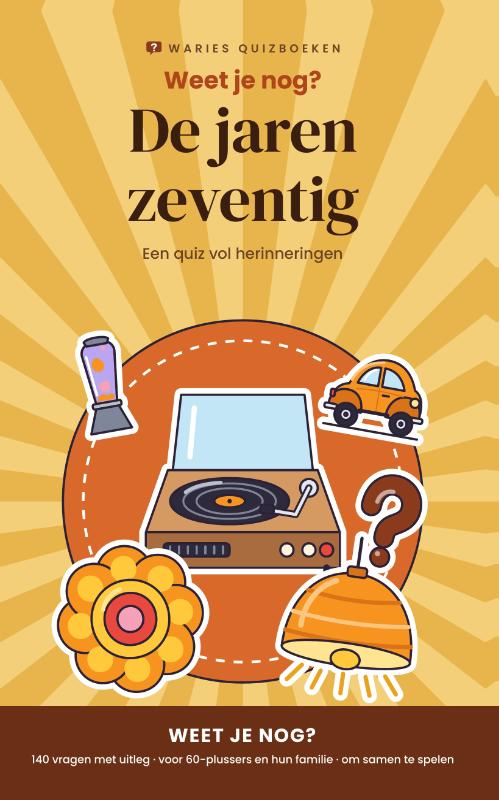Weet je nog? De jaren zeventig