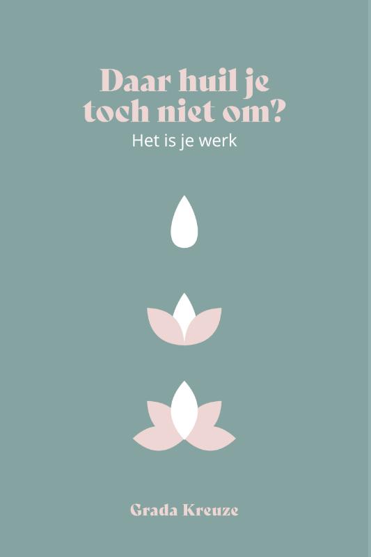 Daar huil je toch niet om, het is je werk