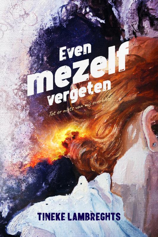 Even mezelf vergeten