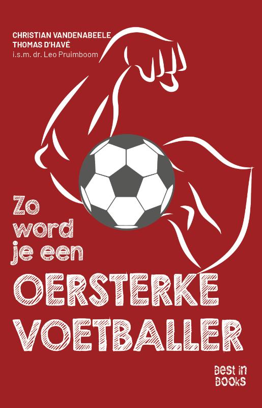Zo word je een oersterke voetballer