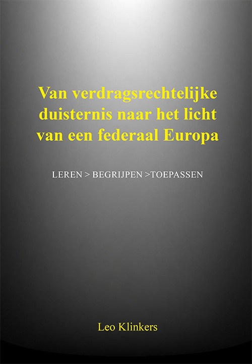 Van verdragsrechtelijke duisternis naar het licht van een federaal Europa