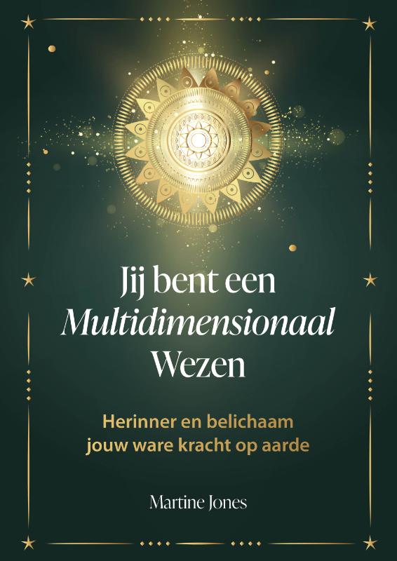 jij bent een Multidimensionaal Wezen