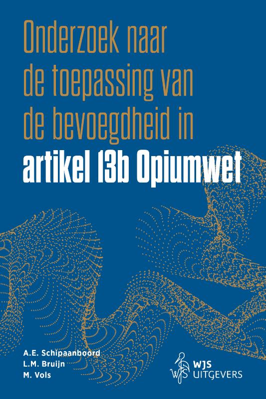 Onderzoek naar de toepassing van de bevoegdheid in artikel 13b Opiumwet