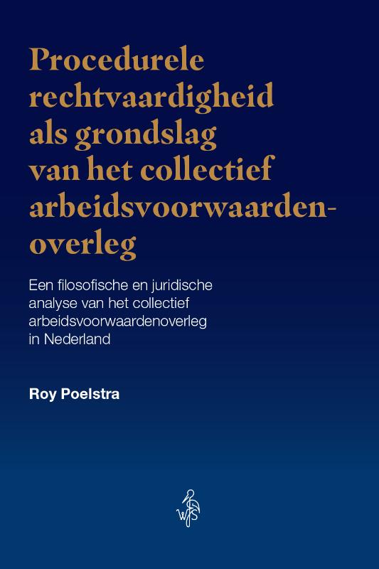 Procedurele rechtvaardigheid als grondslag van het collectief arbeidsvoorwaardenoverleg