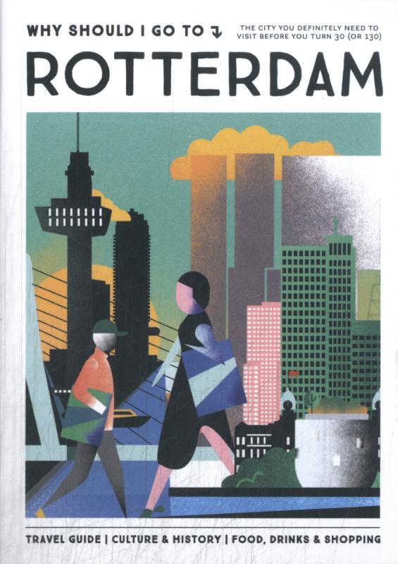 Why Should I Go To Rotterdam