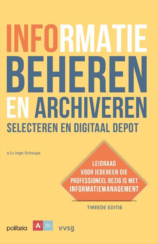 Informatie beheren en archiveren: selecteren en digitaal depot - 2e editie | v2