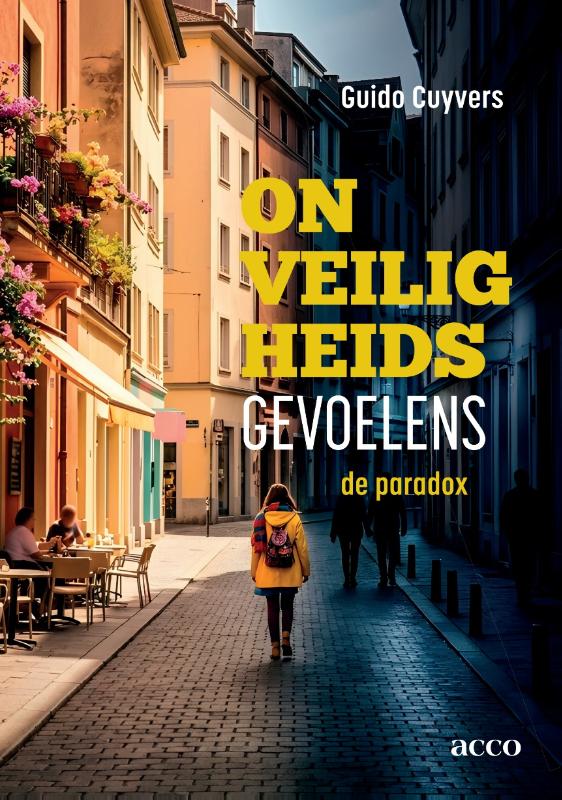 Onveiligheidsgevoelens: de paradox