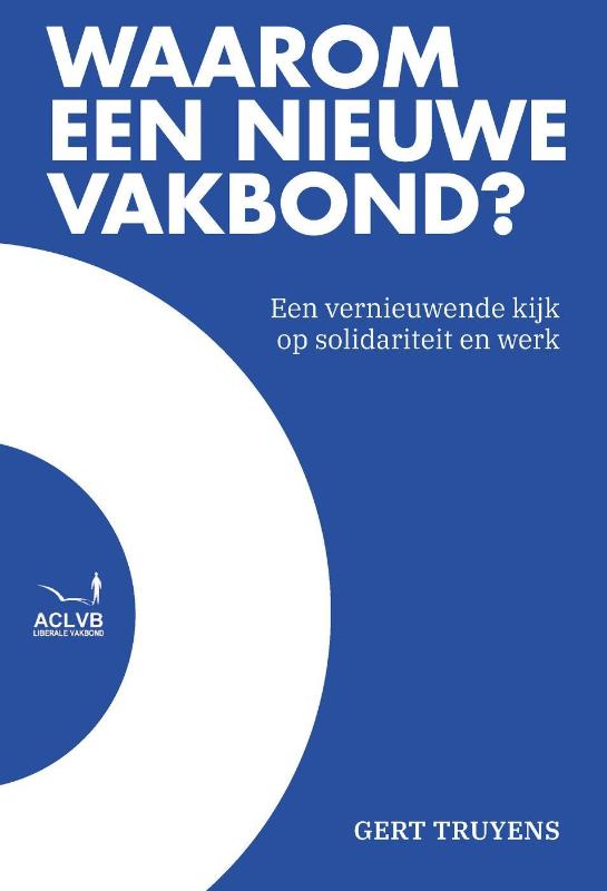 Waarom een nieuwe vakbond?